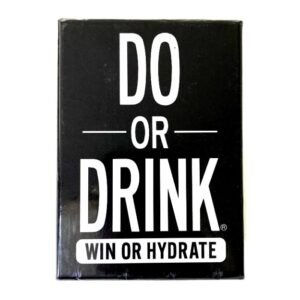 Do or Drink Win or Hydrate